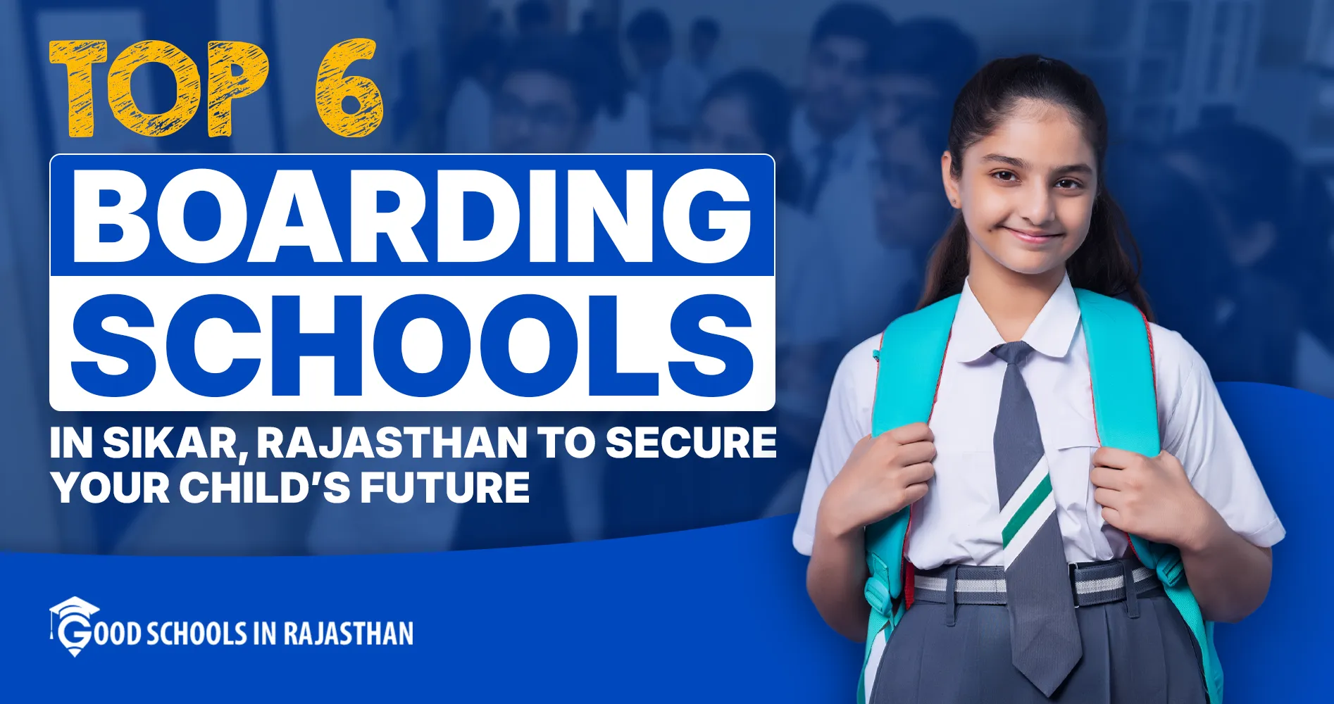 Top 6 Boarding Schools In Sikar, Rajasthan To Secure Your Child’s Future