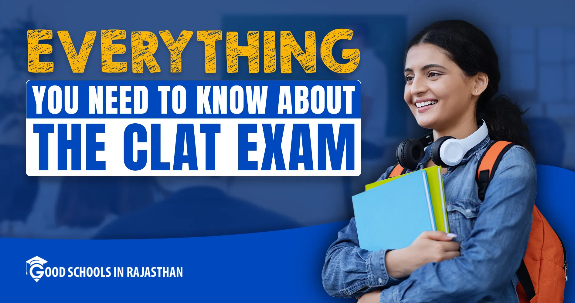 Everything You Need To Know About The CLAT Exam