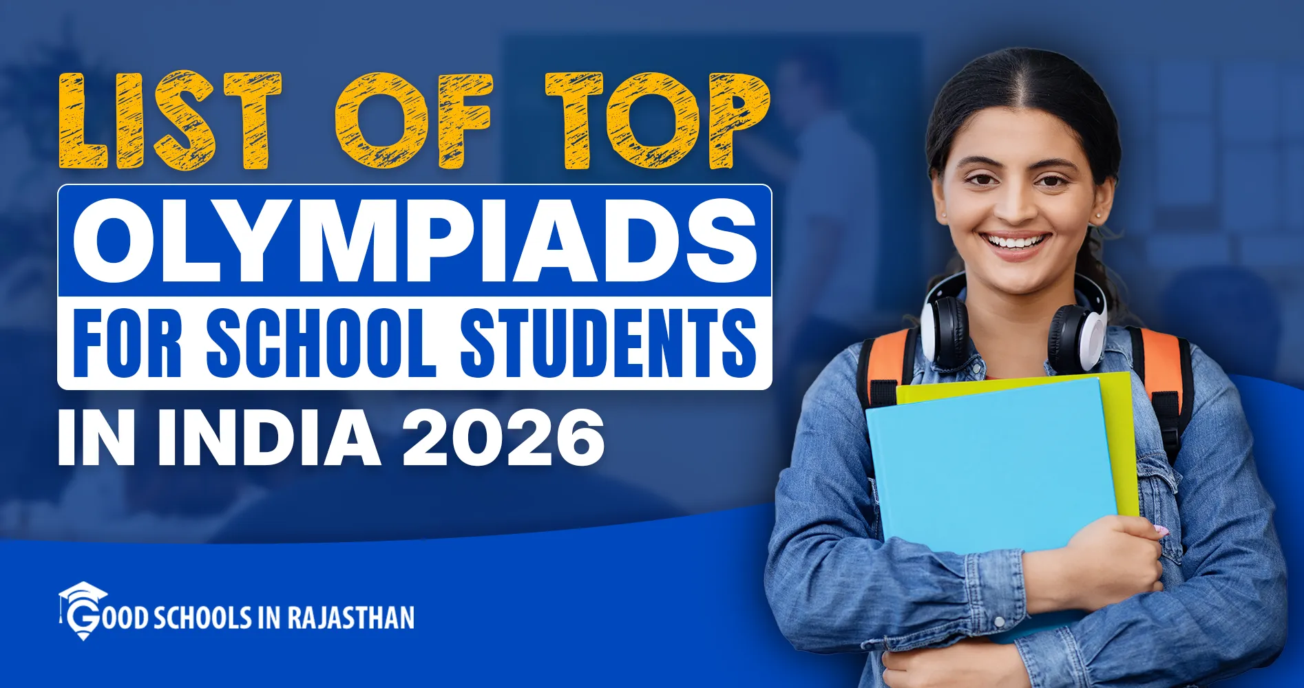 List of Top Olympiads for School Students in India 2026